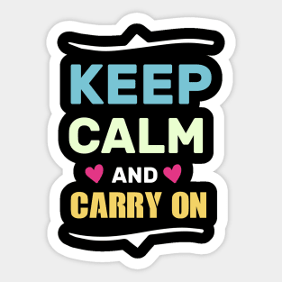 keep calm and carry on funny shirt Sticker